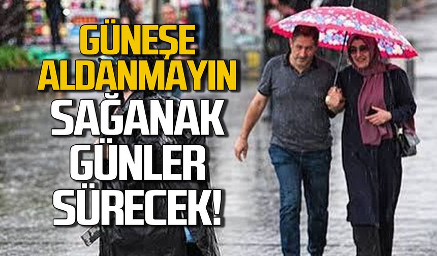 Güneşe aldanmayın! Zonguldak’ta sağanak yağış günlerce sürecek