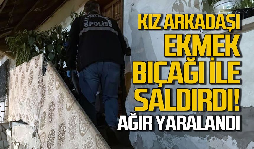 Kız arkadaşı ekmek bıçağı ile saldırdı... 38 yaşındaki adam ağır yaralandı