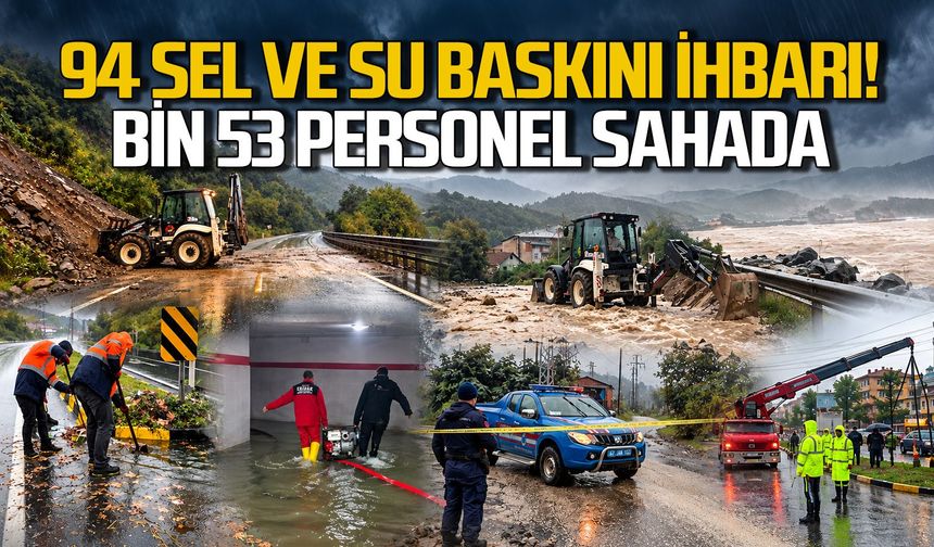 Zonguldak’ta 94 Sel ve Su Baskını İhbarı! Bin 53 Personel Sahada