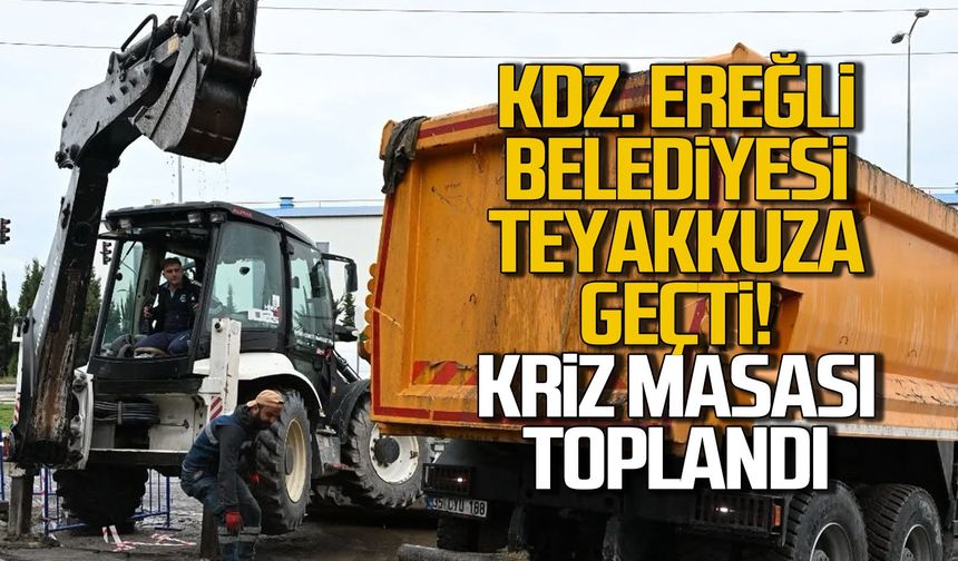 Ereğli Belediyesi teyakkuza geçti! Kriz masası toplandı