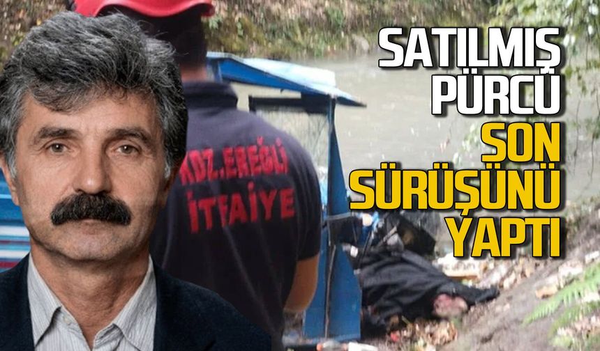 Satılmış Pürcü son sürüşünü yaptı!