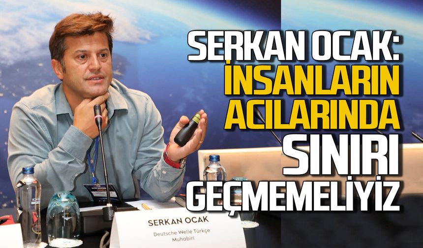 Serkan Ocak: İnsanların acılarında çizgiyi geçmemeliyiz