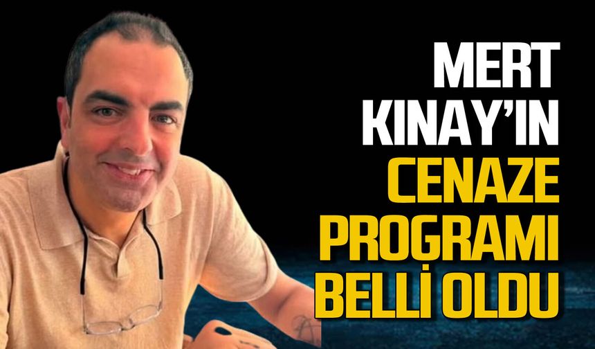 Mert Kınay'ın cenaze programı belli oldu