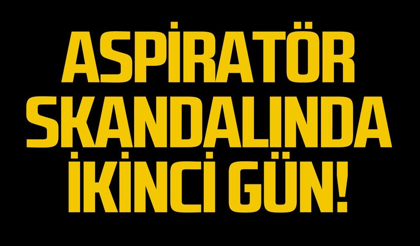 TTK aspiratör skandalında ikinci gün!