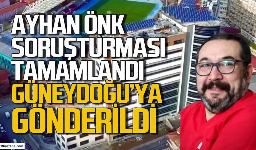 Ayhan Önk için karar çıktı: Güneydoğu’ya tayini çıkartıldı