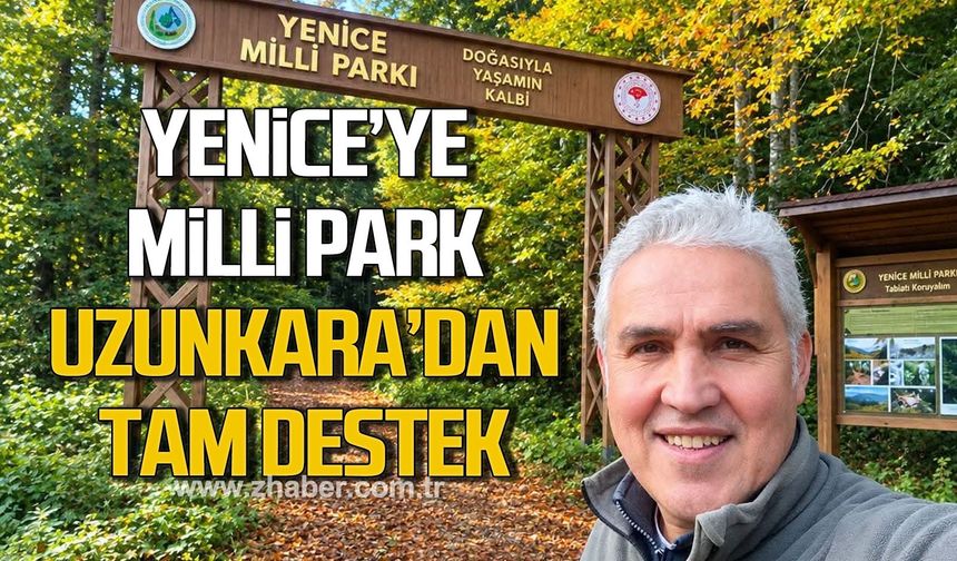 Aşkın Uzunkara: "Yenice'ye milli park kazandırılması fikrini sonuna kadar destekliyorum"