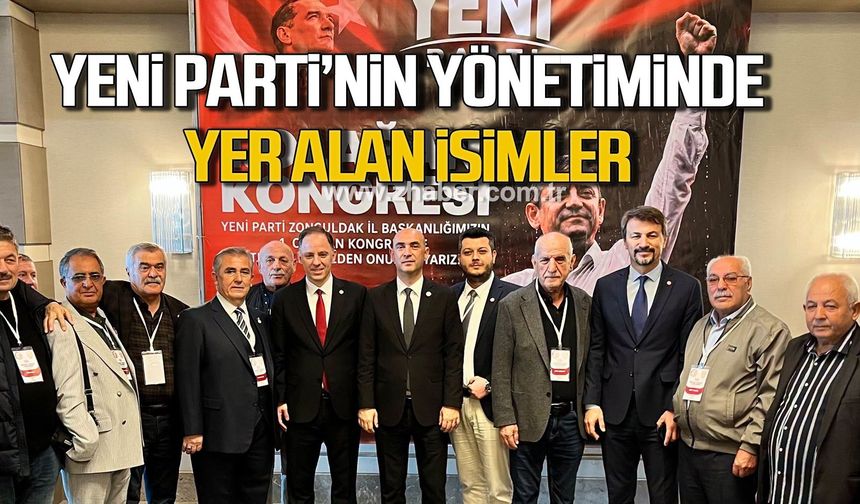Yeni Parti'nin yeni yönetiminde yer alan isimler