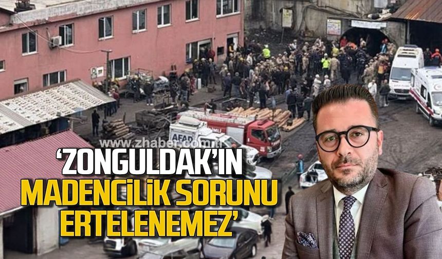 Zonguldak Barosu Başkanlığı: “madencilikte sorunu ertelemek değil, çözüm üretmek gerekir!”