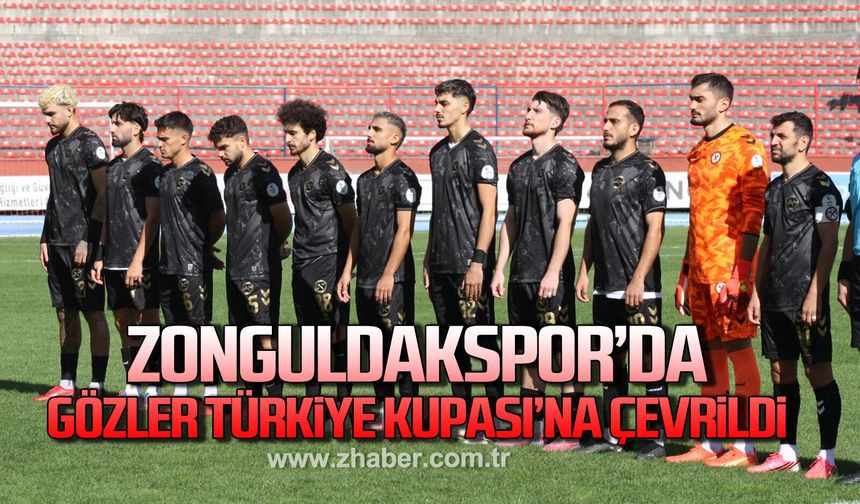Zonguldakspor’da gözler Türkiye Kupası’na çevrildi!