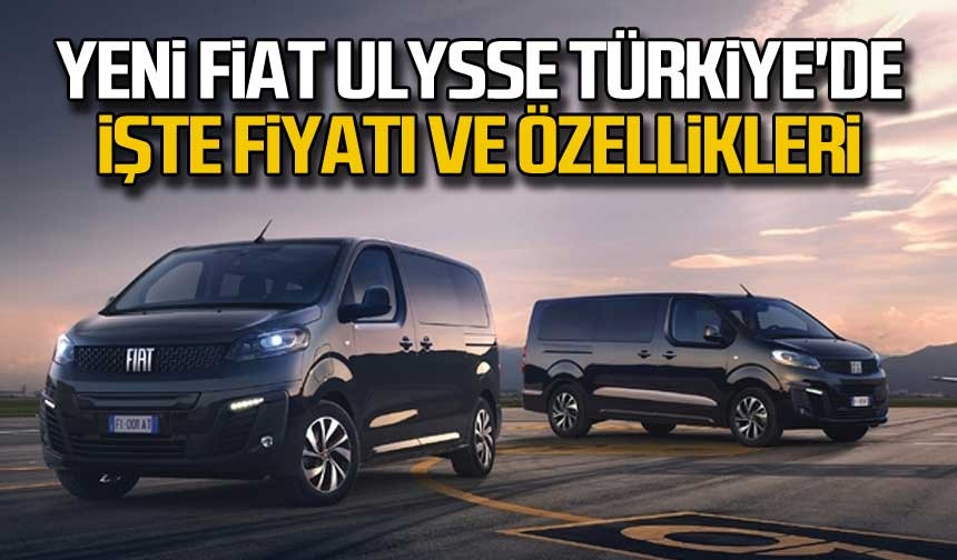 Yeni Fiat Ulysse Türkiye'de Hafif Ticari Araçların Gözdesi. İşte Fiyatı