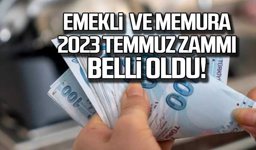 Emekli Ve Memura 2023 Temmuz Zammı Belli Oldu!