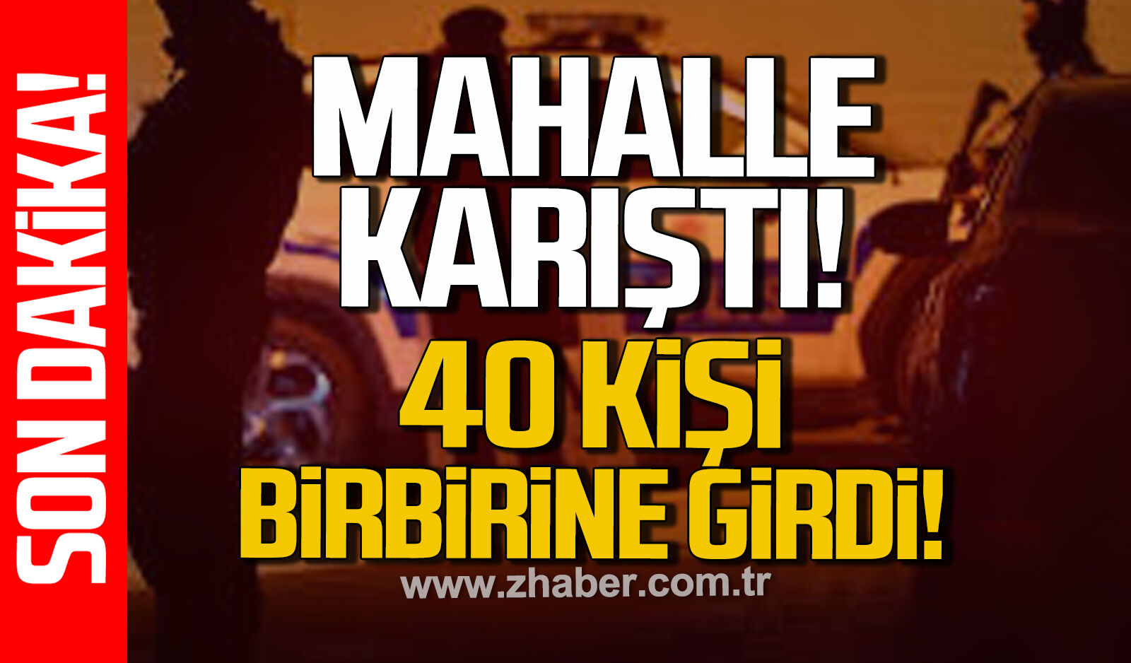 Kozlu’da gece yarısı: 40 kişilik kavga mahalleyi ayağa kaldırdı!