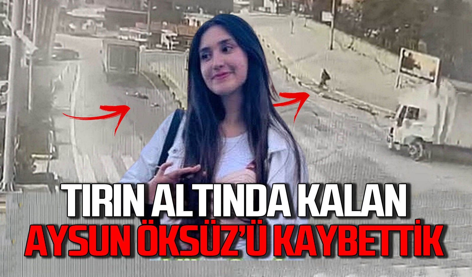 Devrek'te 19 yaşındaki genç kızı tır ezdi: Aysun Öksüz hayatını kaybetti