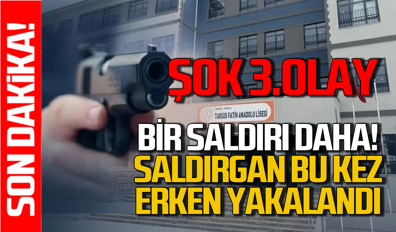 Okula bir saldırı girişimi daha: Bu kez saldırgan erken yakalandı