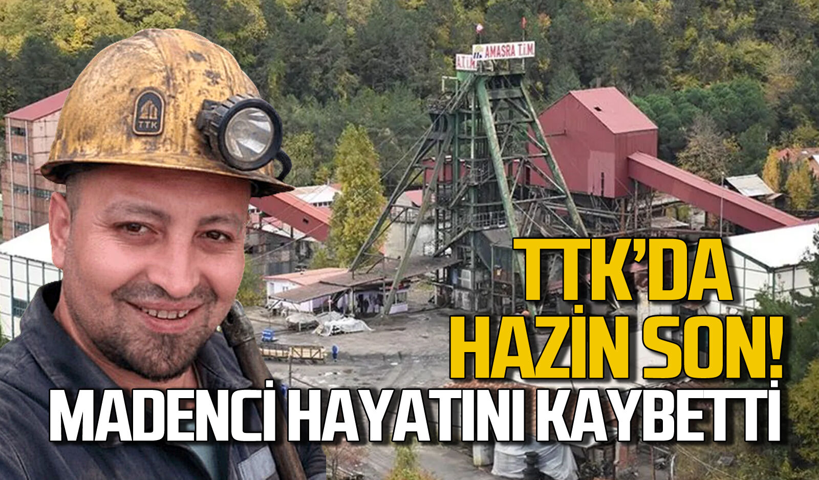 TTK'da acı ölüm: Maden işçisi hayatını kaybetti