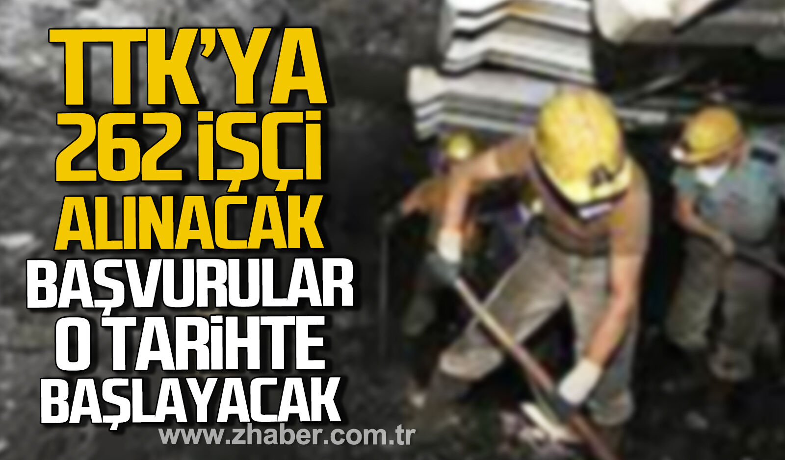 TTK'ya 262 işçi alınacak. Başvurular o tarihte başlayacak.