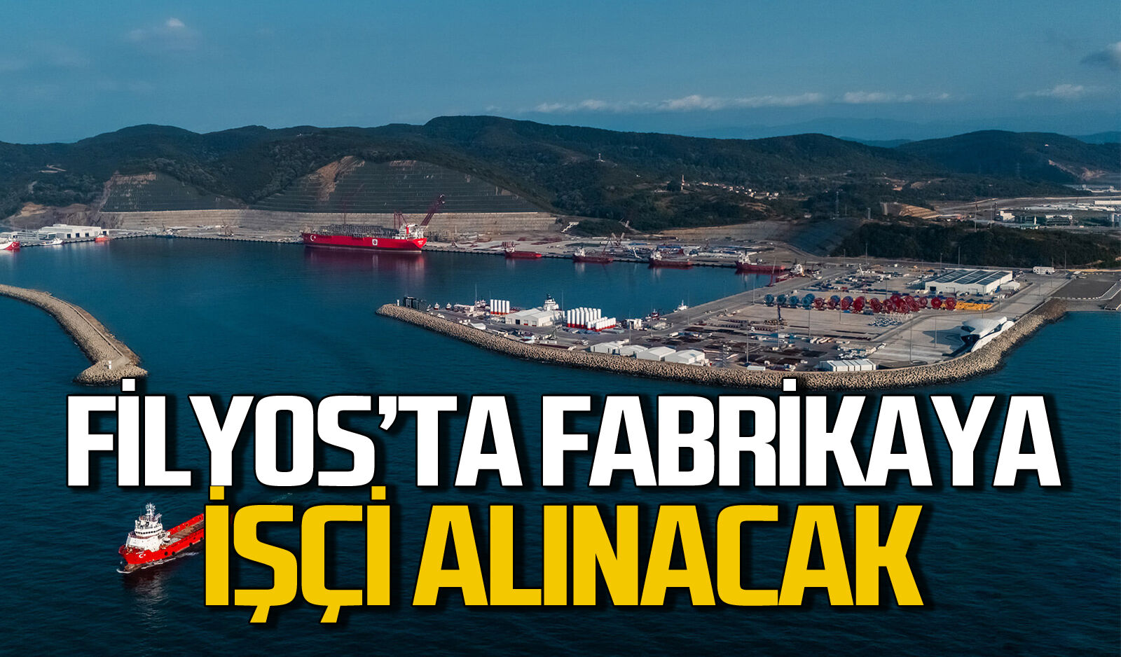 Filyos Limanı’na işçi alınacak!
