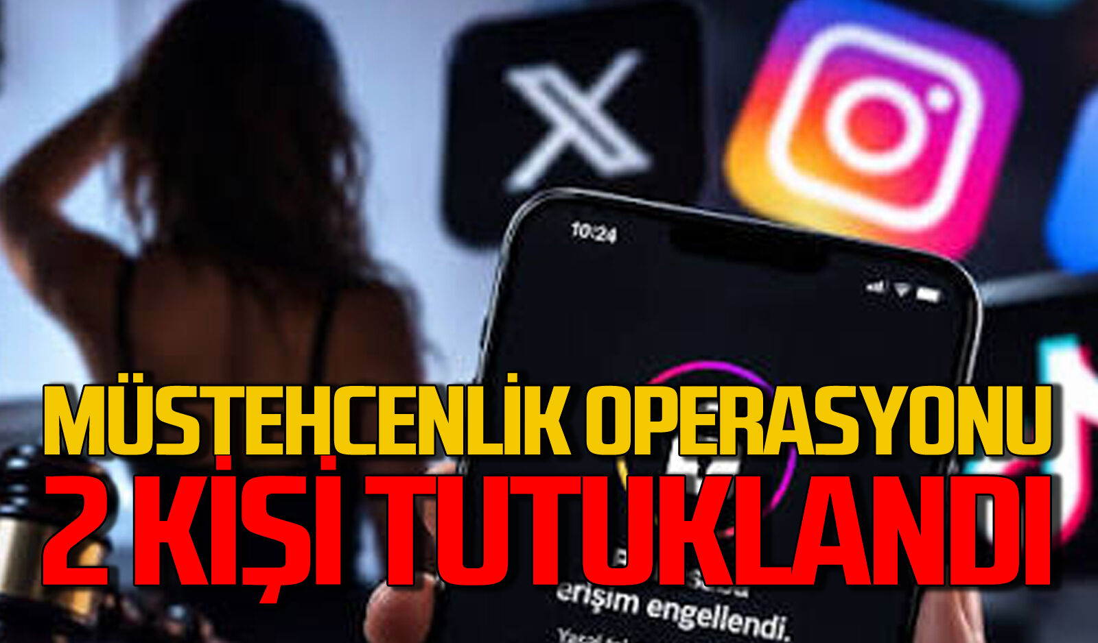Sosyal medya hesaplarına müstehcenlik operasyonu: 2 tutuklama