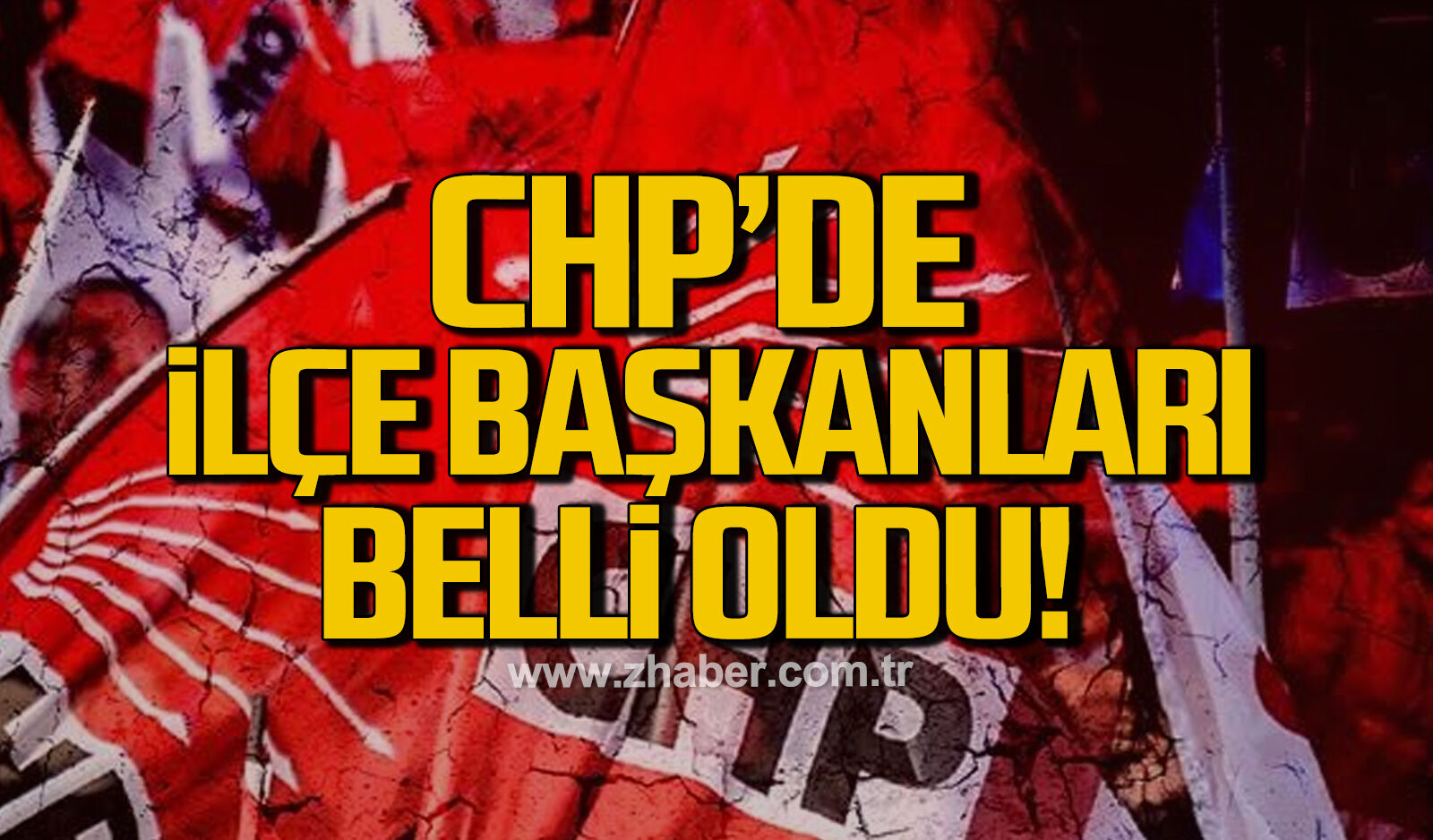 CHP'de İlçe Başkanları belli oldu