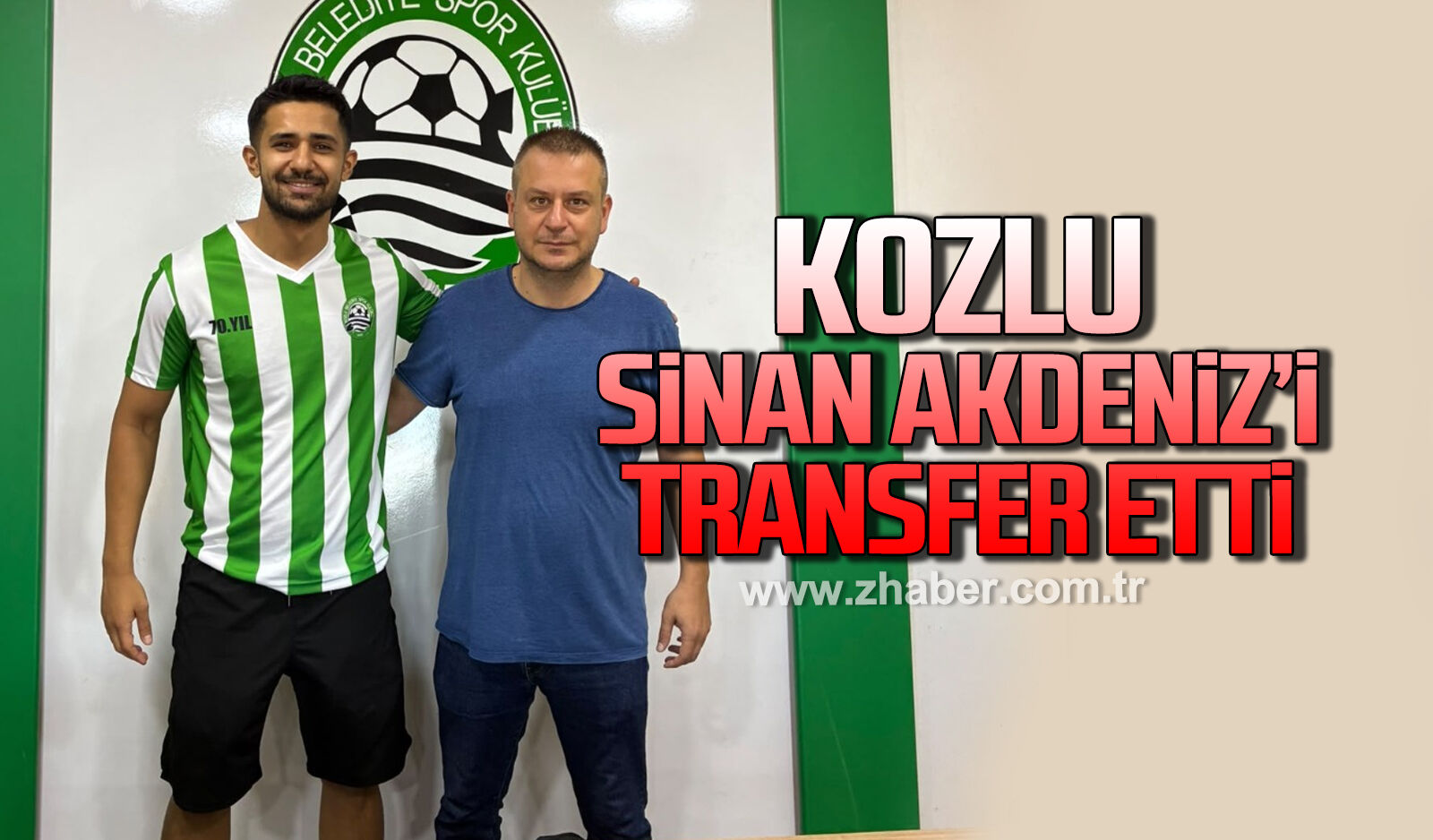 Kozlu, Sinan Akdeniz’i transfer etti