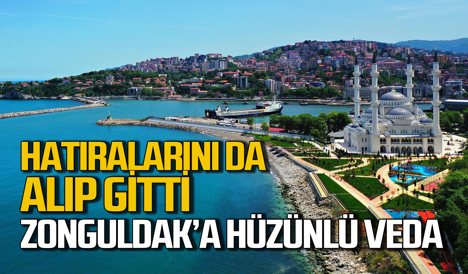 Zonguldak’a hüzünlü veda: Hatıralarını da alıp götürdü!