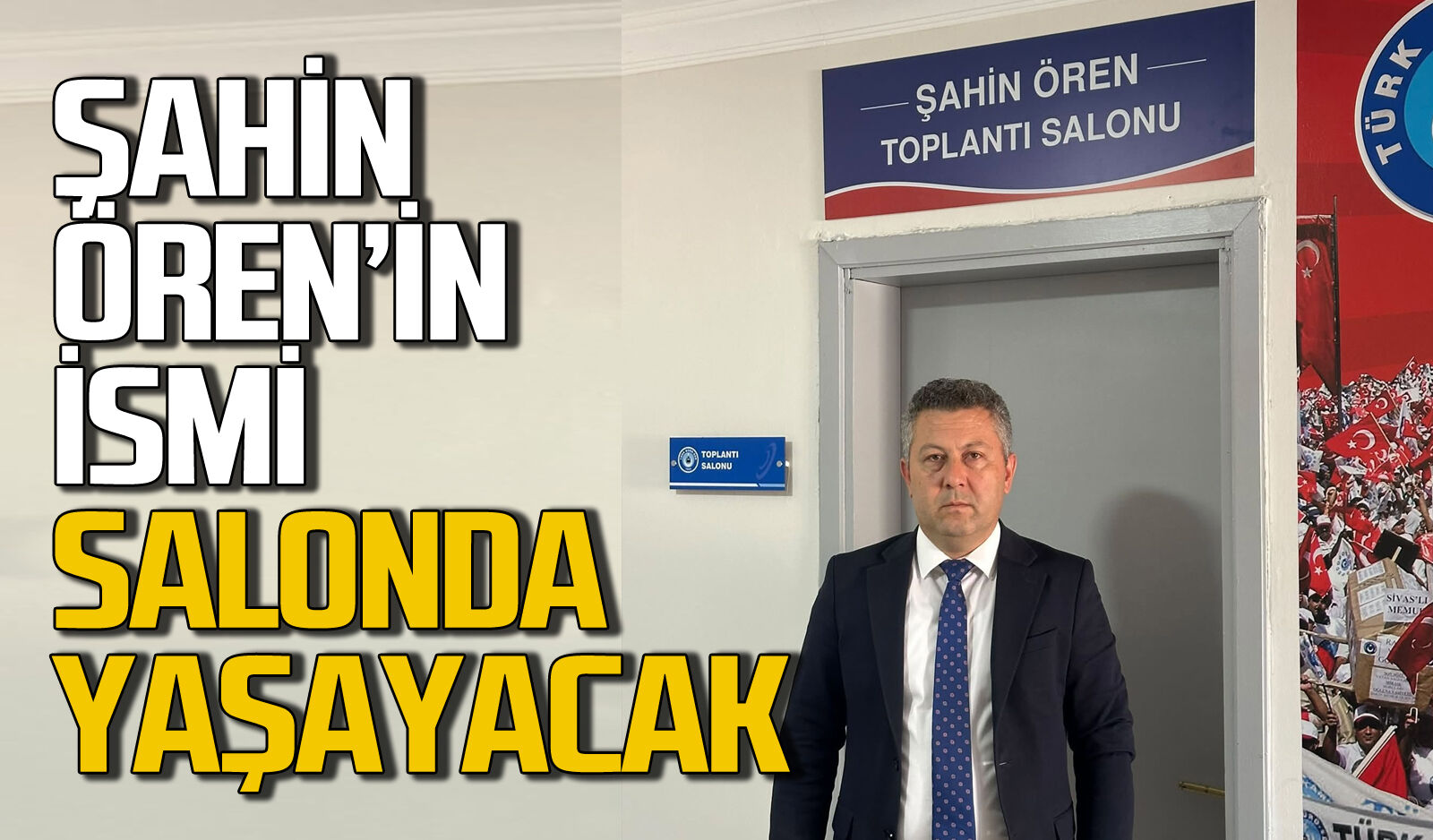 Şahin Ören’in ismi toplantı salonunda yaşatılacak