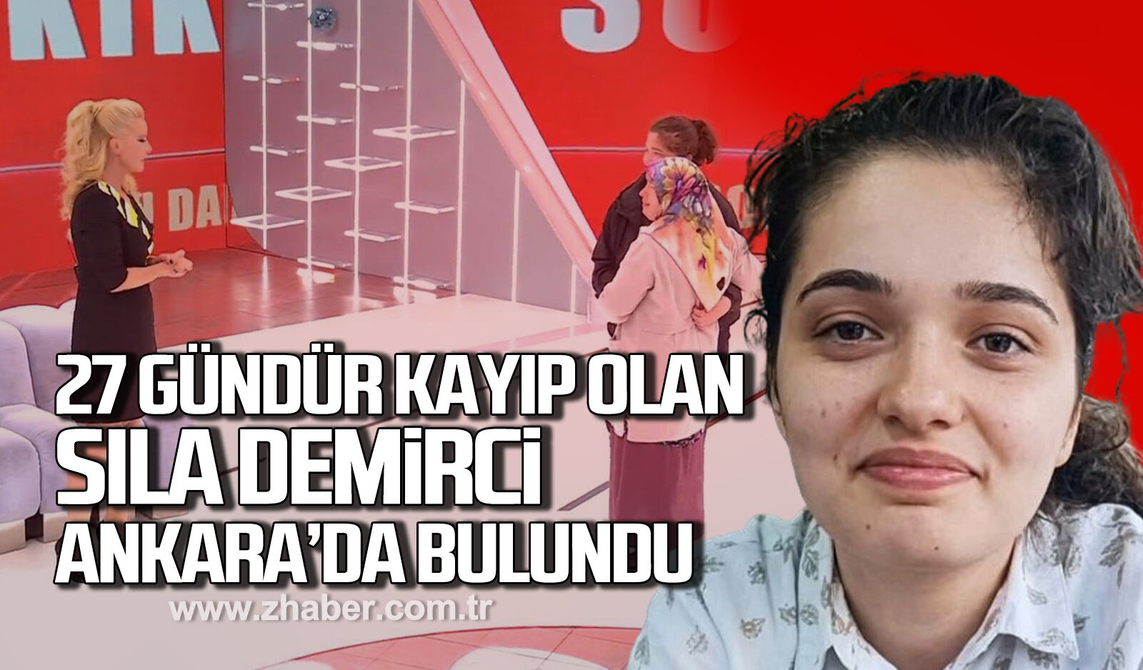 27 Gündür kayıp olan Sıla Demirci Ankara'da bulundu