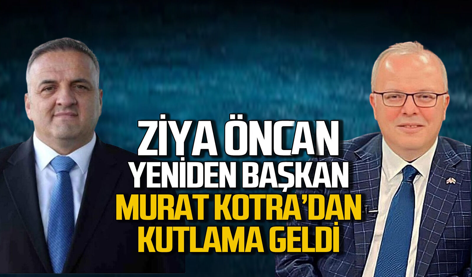Ziya Öncan yeninden başkan seçildi, Murat Kotra tebrik etti