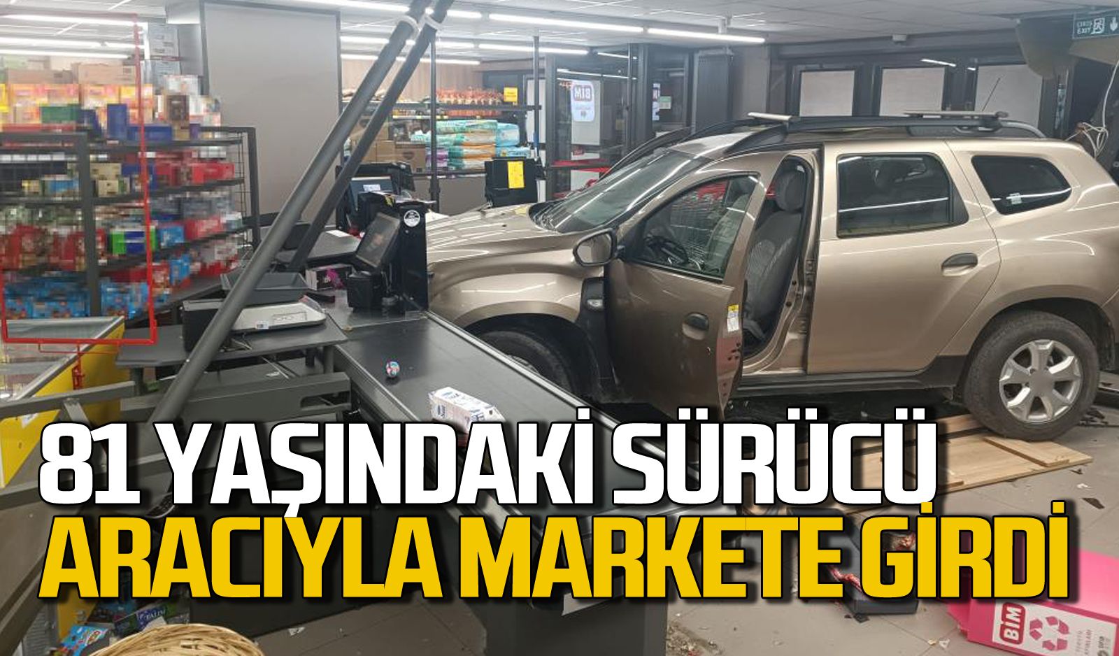 81 yaşındaki sürücü aracıyla markete girdi
