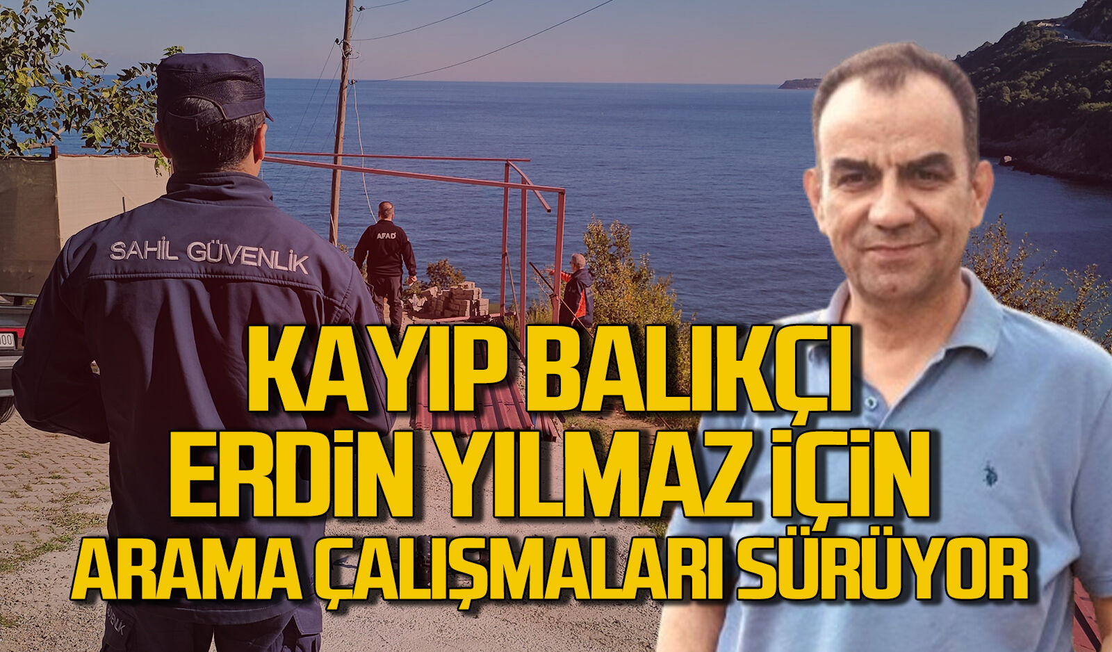 Zonguldak'ta kayıp balıkçı Erdin Yılmaz için arama çalışmaları sürüyor
