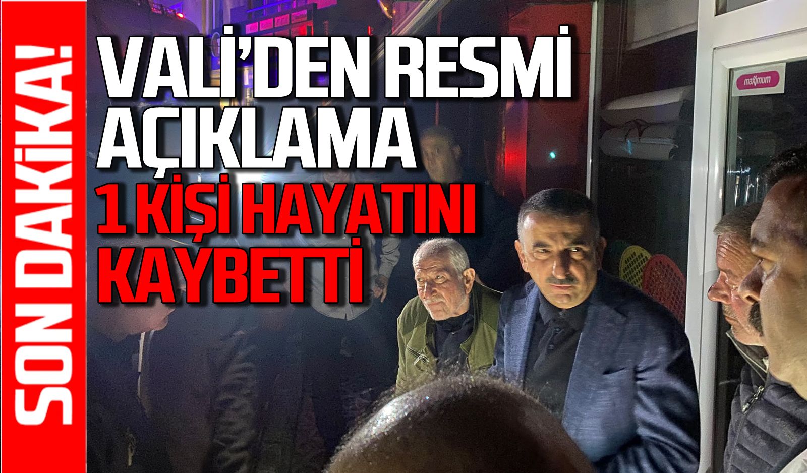 Vali Osman Hacıbektaşoğlu resmi açıklama yaptı: Göçükte 1 kişi hayatını kaybetti