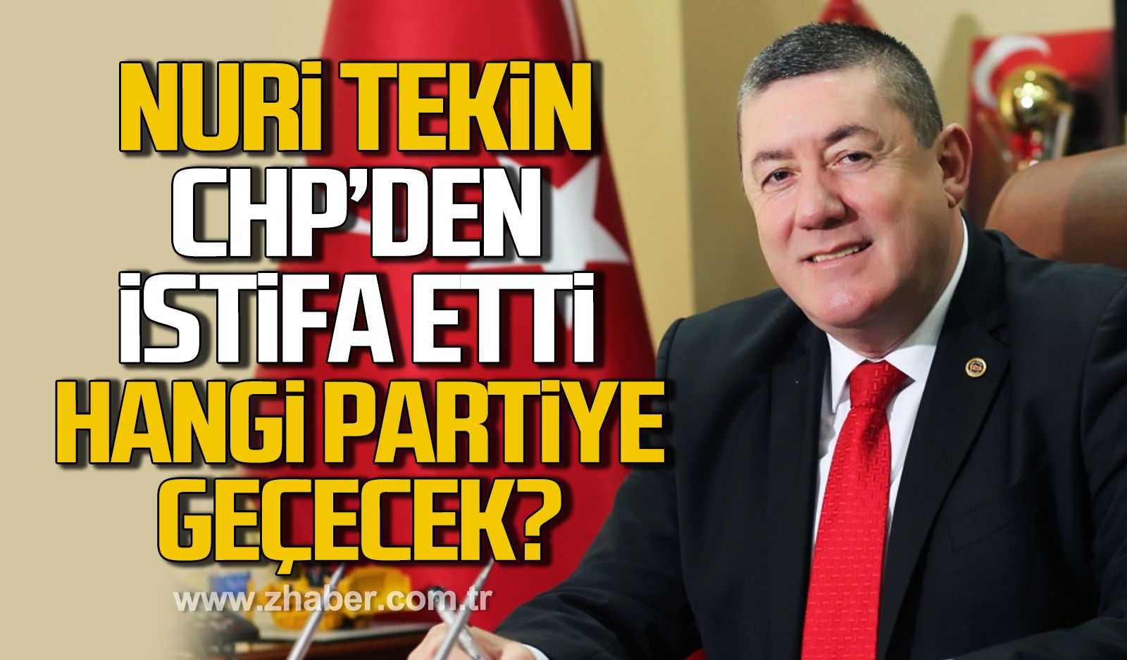 Nuri Tekin CHP'den istifa etti! Hangi partiye geçecek?