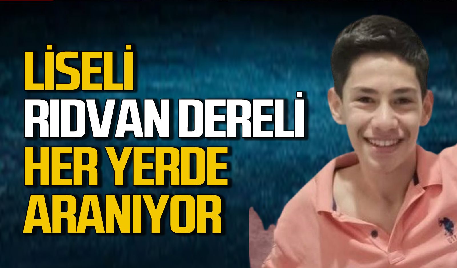 Rıdvan Dereli'den haber alınamıyor!